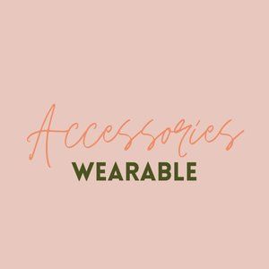 Wearable accessories.